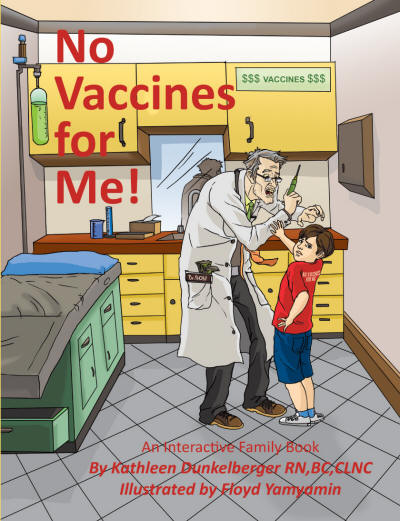No Vaccines For Me! by Kathleen Dunkelberger